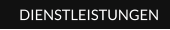 DIENSTLEISTUNGEN